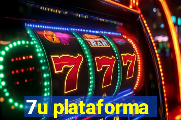 7u plataforma